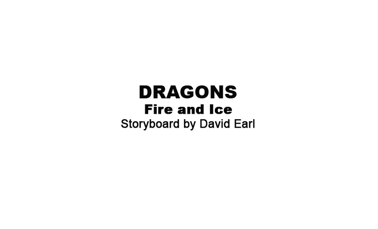 Portfolio - Storyboards - Bardel - Dragons - Fire and Ice