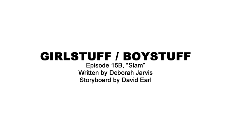 Portfolio - Storyboards - Decode - Girlstuff Boystuff - Slam
