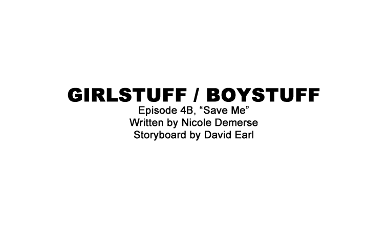 Portfolio - Storyboards - Decode - Girlstuff Boystuff - Save Me