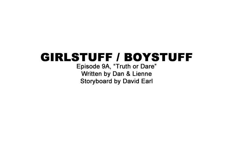 Portfolio - Storyboards - Decode - Girlstuff Boystuff - Truth or Dare