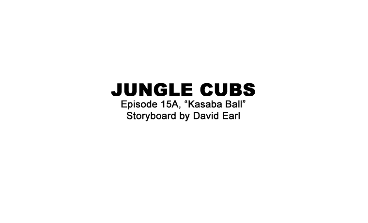 Portfolio - Storyboards - Walt Disney - Jungle Cubs - Kasaba Ball