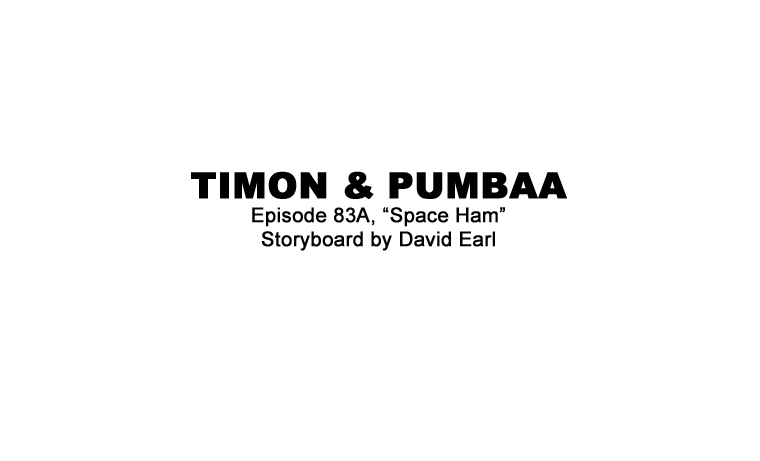 Portfolio - Storyboards - Walt Disney - Timon and Pumbaa - Space Ham