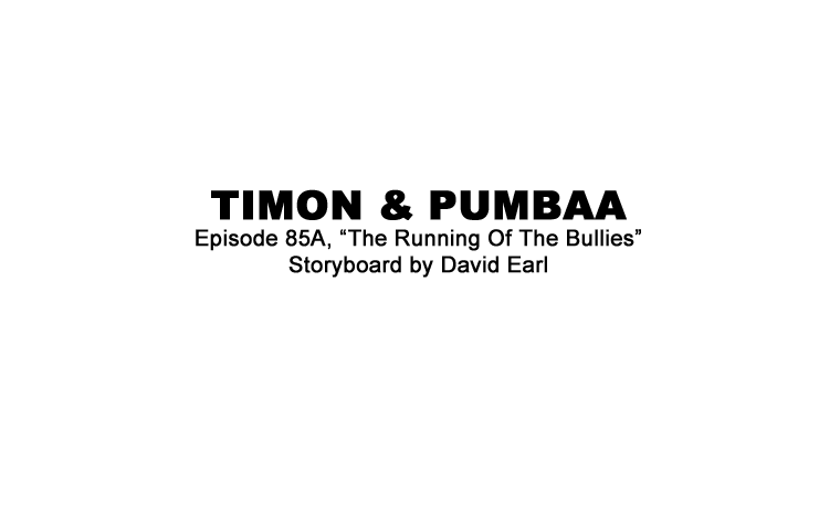 Portfolio - Storyboards - Walt Disney - Timon and Pumbaa - Running of the Bullies